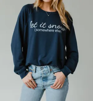 Let It Snow Somewhere Else Sweatshirt In Navy